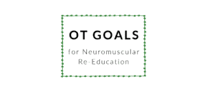 Neuromuscular Re Education OT Goals Occupational Therapy Goals BOT Portal - Buffalo Occupational Therapy